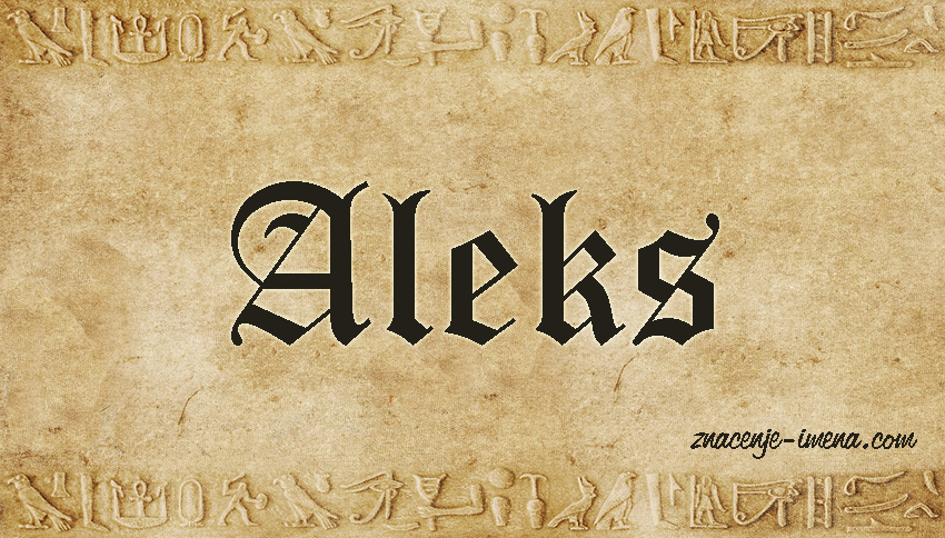 Značenje imena Aleks