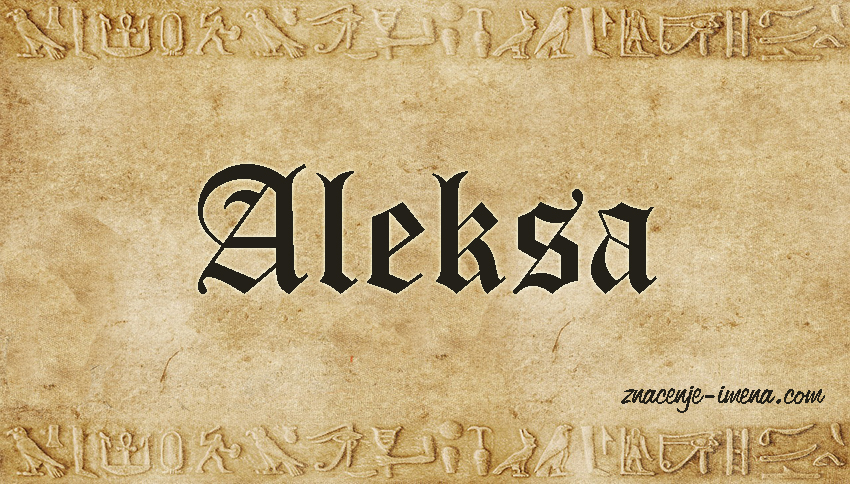 Značenje imena Aleksa