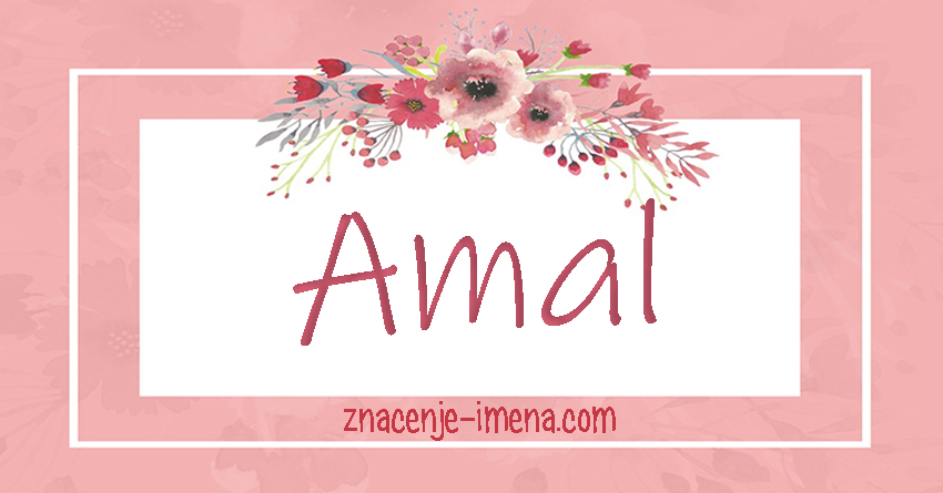 Značenje imena Amal