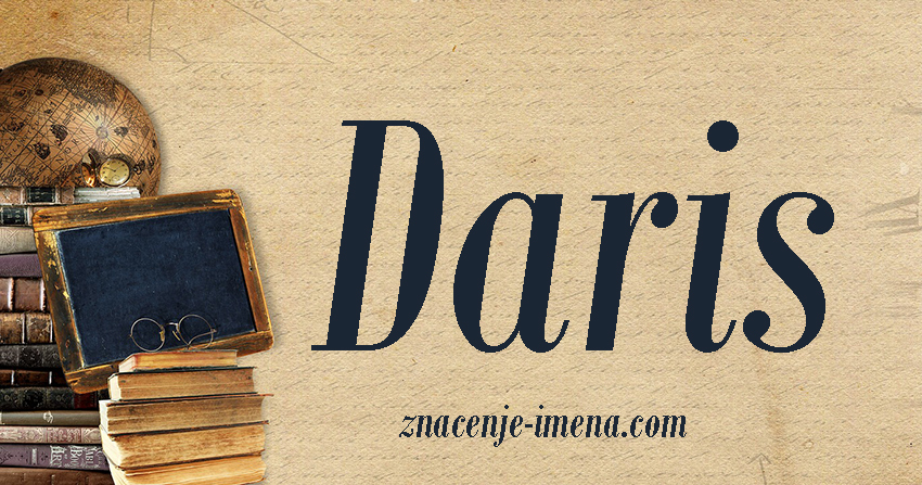 znacenje i poreklo imena Daris