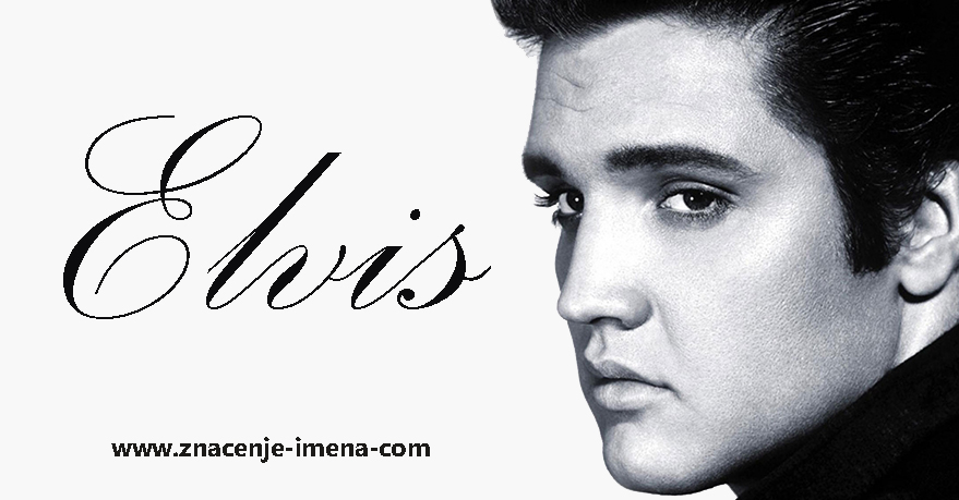 Značenje imena Elvis