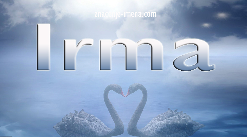 Značenje imena Irma