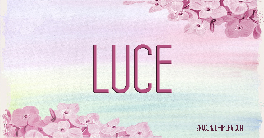 Značenje imena Luce