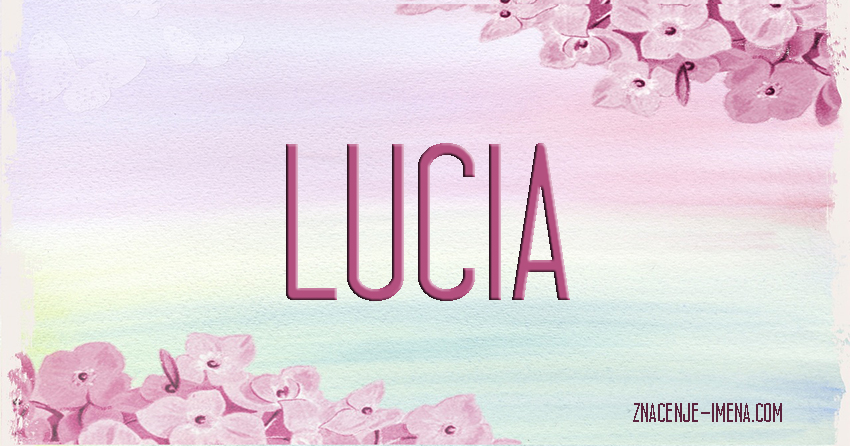Značenje imena Lucia