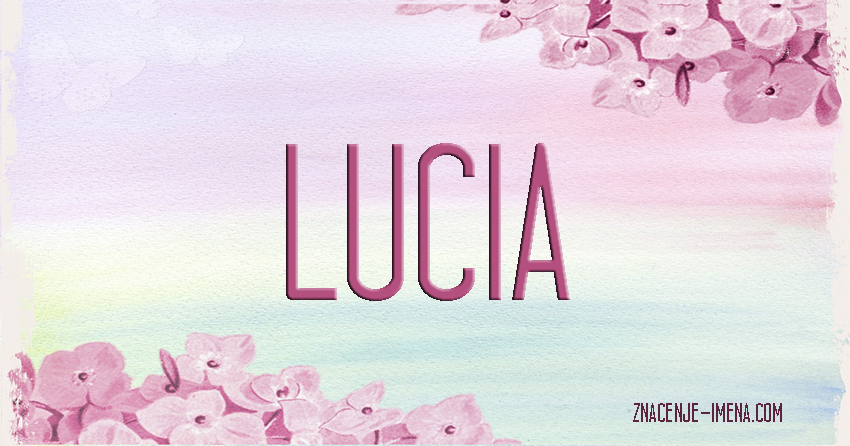 Značenje imena Lucia