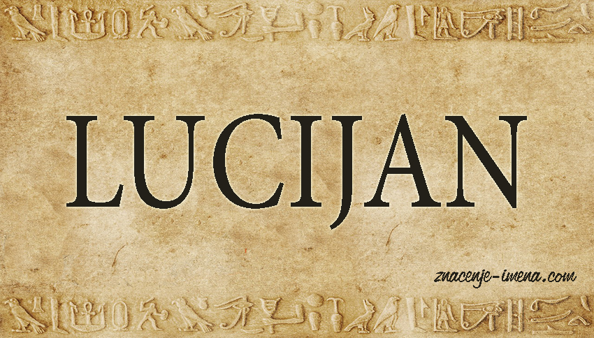 Značenje imena Lucijan