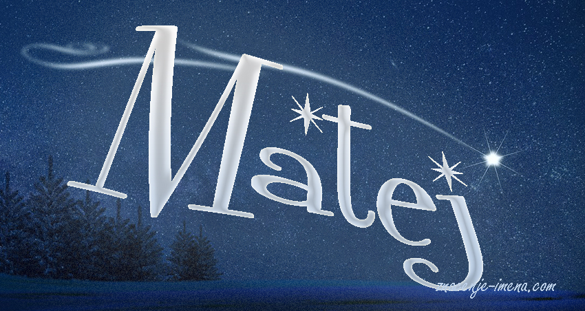 znacenje i poreklo imena Matej, Mateja,  Mateo, Matija, Mate, Matko, Matan 