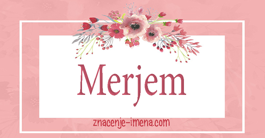 Značenje imena Merjem